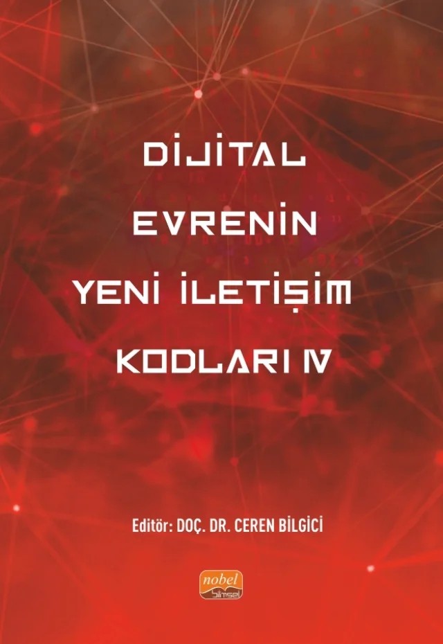 Dijital Evrenin Yeni İletişim Kodları IV – And Algül, Ayşe Duygu Atasoy Aktaş, Bayram Baş, Cihan Becan, Deniz Yaman, Dide Akdağ Satır, Emine Ulu-Aslan, Eser Levi, Gülşah Eren, Merve Karavar, Mevlüt Sedat Dönmez, Nida Kahraman, Özge Özkök Şişman, Sema Gümüş, Yelda Ülker, Yüksel Balaban, Zeliha Oçak – Nobel Bilimsel Eserler kitap kapağı