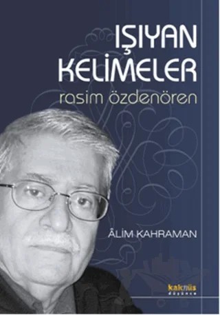 Işıyan Kelimeler Rasim Özdenören – Rasim Özdenören – Kaknüs Yayınları kitap kapağı