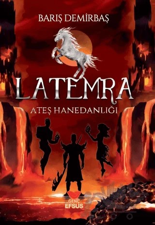 Latemra Ateş Hanedanlığı – Barış Demirbaş – Efsus Yayınları kitap kapağı