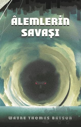 Alemlerin Savaşı – Wayne Thomas Batson – Martı Yayınları kitap kapağı