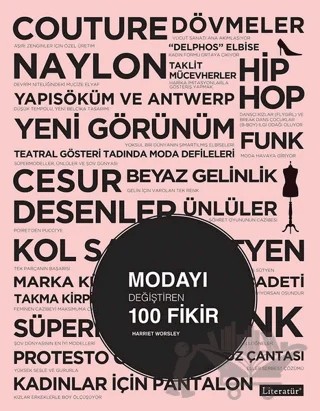 Modayı Değiştiren 100 Fikir – Harriet Worsley – Literatür Yayıncılık kitap kapağı