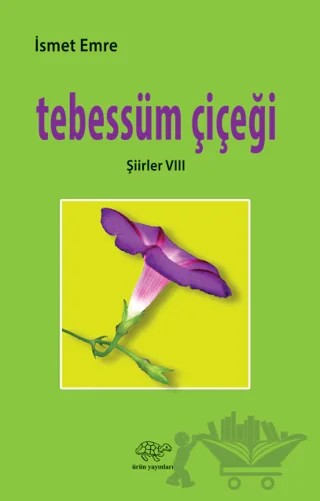 Tebessüm Çiçeği – İsmet Emre – Ürün Yayınları kitap kapağı