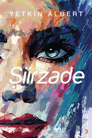Şiirzade – Yetkin Albert – Cinius Yayınları kitap kapağı