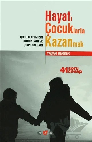 Hayatı Çocuklarla Kazanmak – Yaşar Berber – Nar Yayınları kitap kapağı