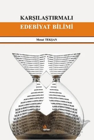 Karşılaştırmalı Edebiyat Bilimi – Mesut Tekşan – Kriter Yayınları kitap kapağı