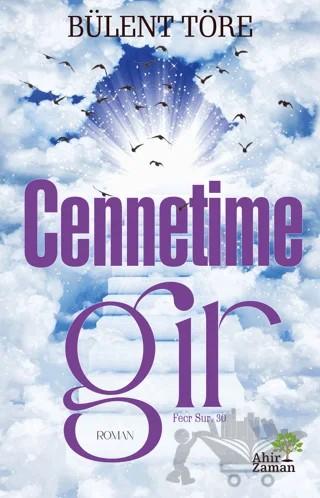 Cennetime Gir – Bülent Töre – Ahir Zaman kitap kapağı