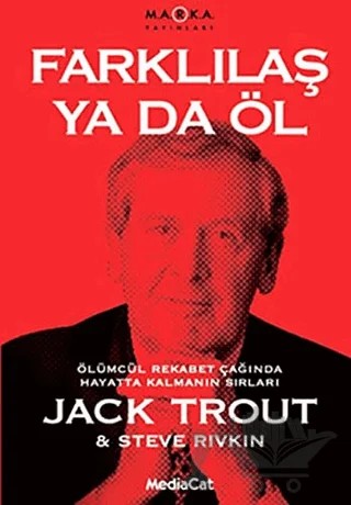 Farklılaş ya da Öl – Jack Trout, Steve Rivkin – MediaCat Kitapları kitap kapağı