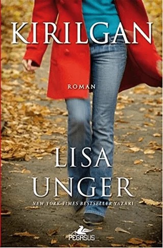 Kırılgan – Lisa Unger – Pegasus Yayınları kitap kapağı