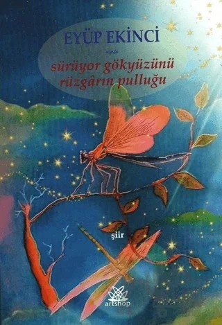 Sürüyor Gökyüzünü Rüzgarın Pulluğu – Eyüp Ekinci – Artshop Yayıncılık kitap kapağı