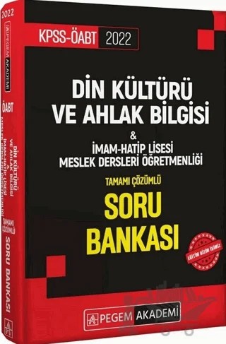 2022 KPSS ÖABT Din Kültürü ve Ahlak Bilgisi - İmam Hatip Lisesi Meslek Dersleri Öğretmenliği Tamamı Çözümlü Soru Bankası – Kolektif – Pegem Akademi Yayıncılık kitap kapağı