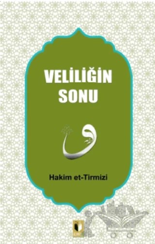 Veliliğin Sonu – Hakim Tirmizi – Ehil Yayınları kitap kapağı