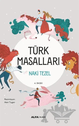 Türk Masalları – Naki Tezel – Alfa Yayınları kitap kapağı
