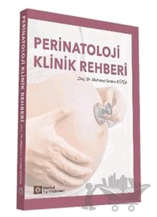 Perinatoloji Klinik Rehberi – Mehmet Serdar Kütük – İstanbul Tıp Kitabevi kitap kapağı