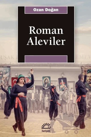 Roman Aleviler – Ozan Doğan – İletişim Yayınevi kitap kapağı