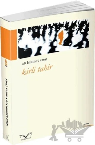 Kirli Tahir – Ali Hikmet Eren – Medakitap Yayınları kitap kapağı