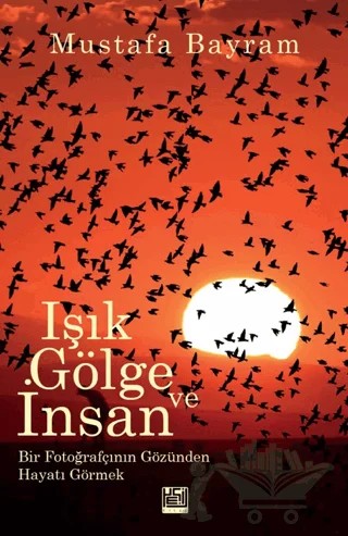 Işık, Gölge ve İnsan – Mustafa Bayram – Yeşil Kitap kitap kapağı