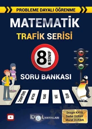 8. Sınıf Matematik Trafik Serisi Soru Bankası – Sezgin Kaya, Sedat Duray, Murat Duran – İdol Yayınları kitap kapağı