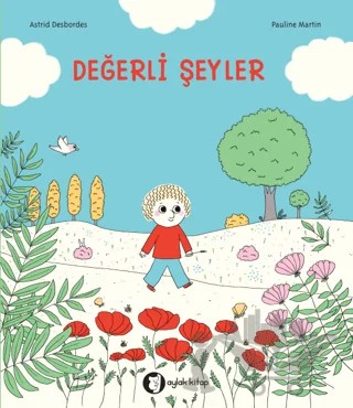 Değerli Şeyler – Astrid Desbordes – Aylak Kitap kitap kapağı