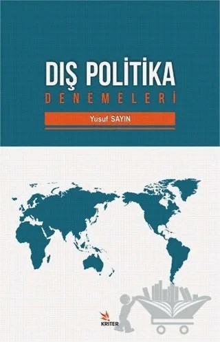 Dış Politika Denemeleri – Yusuf Sayın – Kriter Yayınları kitap kapağı