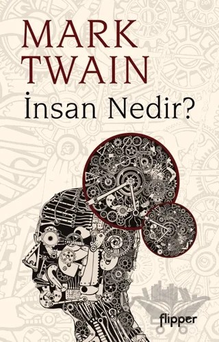 İnsan Nedir? – Mark Twaın – Flipper Yayıncılık kitap kapağı