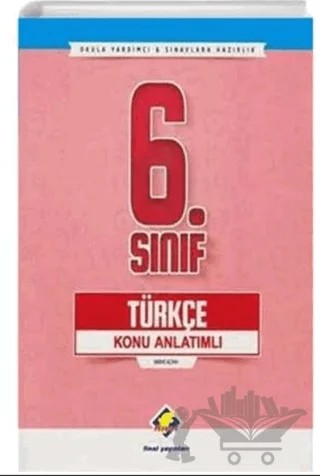 6. Sınıf Türkçe Konu Anlatımlı – Merve Altan – Final Yayınları kitap kapağı