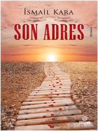 Son Adres – İsmail Kara – Hayat Yayınları kitap kapağı