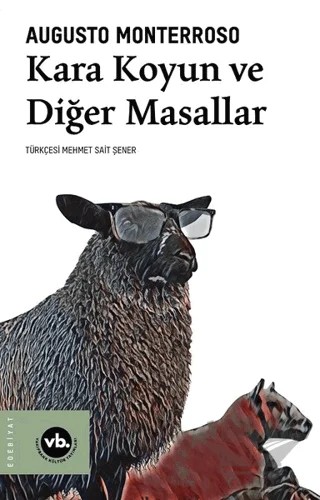 Kara Koyun ve Diğer Masallar – Augusto Monterroso – Vakıfbank Kültür Yayınları kitap kapağı