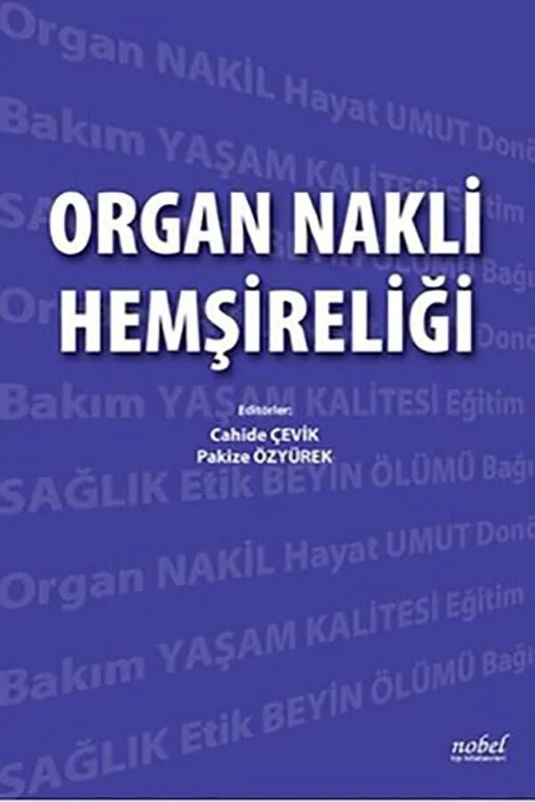 Organ Nakli Hemşireliği – Cahide Çevik, Pakize Özyürek – Nobel Tıp Kitabevleri kitap kapağı