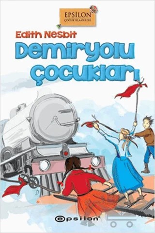 Demiryolu Çocukları – Edith Nesbit – Epsilon Yayınevi kitap kapağı