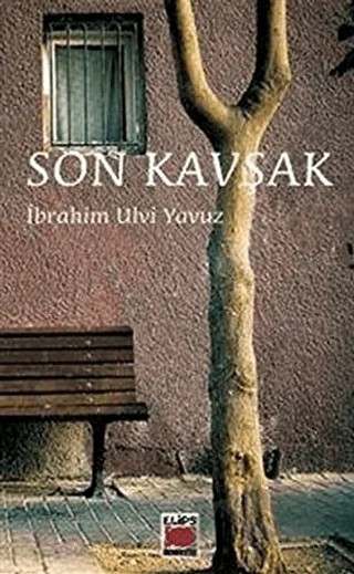 Son Kavşak – İbrahim Ulvi Yavuz – Elips Kitap kitap kapağı