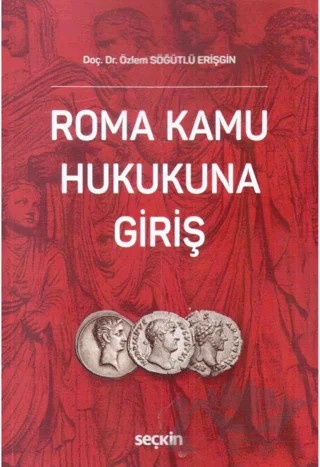 Roma Kamu Hukukuna Giriş – Özlem Söğütlü – Seçkin Yayıncılık kitap kapağı