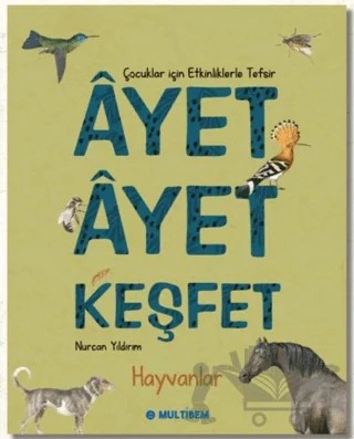 Ayet Ayet Keşfet - Hayvanlar – Nurcan Yıldırım – Multibem Yayınları kitap kapağı