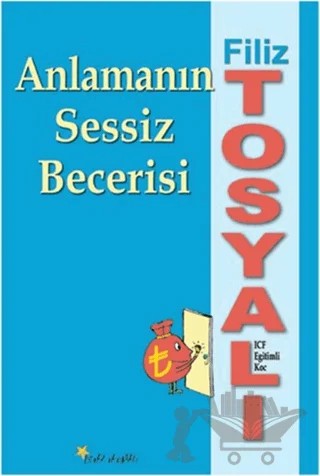 Anlamanın Sessiz Becerisi – Filiz Tosyalı – Beyaz Yayınları kitap kapağı