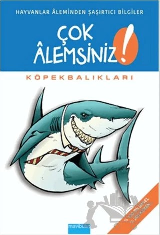 Çok Alemsiniz! - Köpekbalıkları – Alain M. Bergeron, Michel Quintin, Sampar – Mavibulut Yayınları kitap kapağı