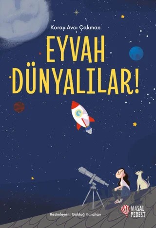 Eyvah Dünyalılar! – Koray Avcı Çakman – Masalperest kitap kapağı