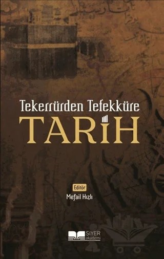 Tekerrürden Tefekküre Tarih – Kolektif – Siyer Yayınları kitap kapağı
