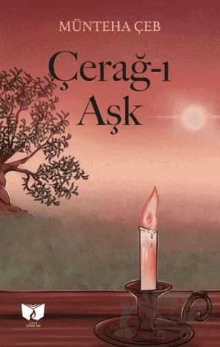 Çerağ-ı Aşk – Münteha Çeb – Ateş Yayınları kitap kapağı