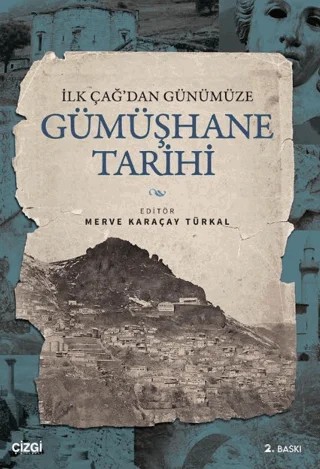 İlk Çağ’dan Günümüze Gümüşhane Tarihi – Kolektif – Çizgi Kitabevi Yayınları kitap kapağı