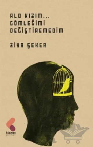 Alo Kızım Gömleğimi Değiştiremedim – Ziya Şeker – Klaros Yayınları kitap kapağı