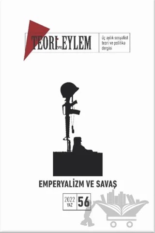 Teori ve Eylem Dergisi Sayı: 56 Yaz 2022 – Teori ve Eylem Dergisi Yayınları kitap kapağı