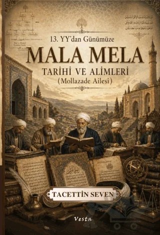 Mala Mela Tarihi ve Âlimleri – Tacettin Seven – Vesta Yayınları kitap kapağı