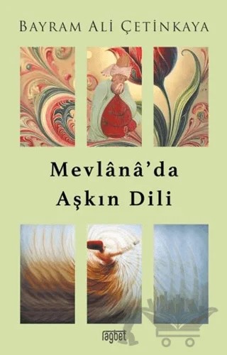 Mevlana’da Aşkın Dili – Bayram Ali Çetinkaya – Rağbet Yayınları kitap kapağı