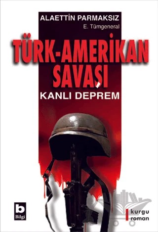 Türk - Amerikan Savaşı – Alaettin Parmaksız – Bilgi Yayınevi kitap kapağı