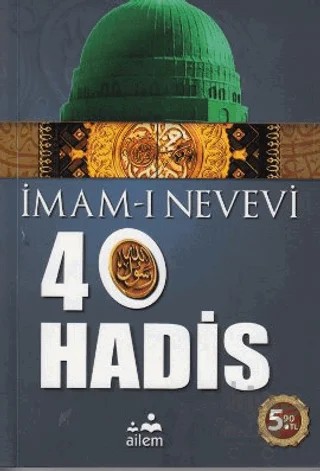 40 Hadis – Ebu Zekeriyya Muhyiddin Bin Şeref En-Nevevi Ed-Dimeşki – Ailem Yayınları kitap kapağı