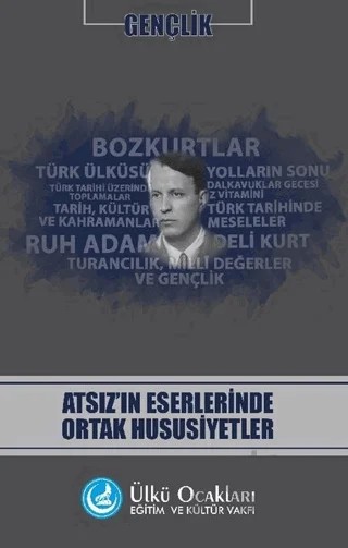 Atsız'ın Eserlerinde Ortak Hususiyetler – Fatih Keskin – Ülkü Ocakları Eğitim ve Kültür Vakfı kitap kapağı