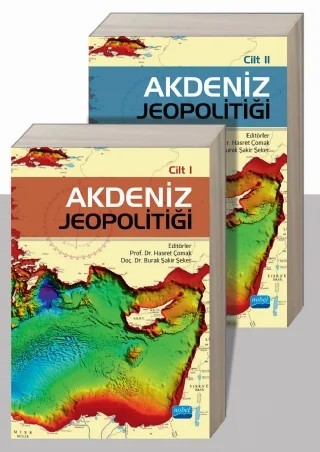 AKDENİZ JEOPOLİTİĞİ Cilt I-II (Takım) – Abdullah Orhan, Adem Bağış Alçiçek, Agil Mammadov, Ahmet Keser, Ahmet Sapmaz, Ainur Nogayeva, Akın Kiren, Akın Sağıroğlu, Ali Serdar Erdurmaz, Anıl Çağlar Erkan, Arif Bağbaşlıoğlu, Aslı Okay Toprak, Aybike Açıkel, Aylin Çelik Turan, Aylin Erdoğdu, Ayşe Gülce Uygun, Azime Telli, Belma Engin Güder – Nobel Akademik Yayıncılık kitap kapağı