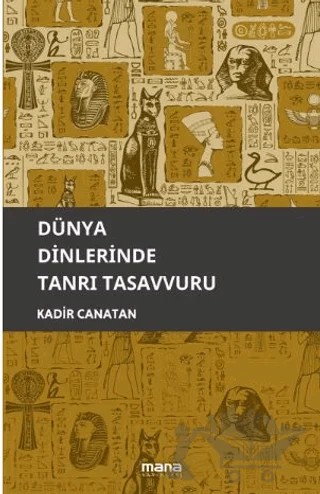 Dünya Dinlerinde Tanrı Tasavvuru – Kadir Canatan – Mana Yayınları kitap kapağı