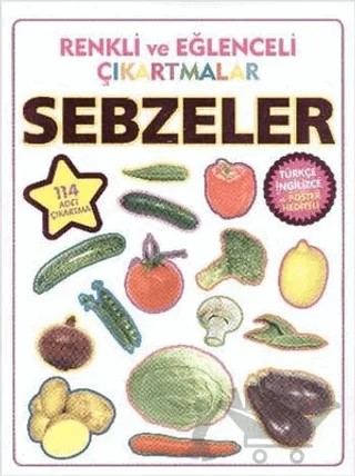 Renkli ve Eğlenceli Çıkartmalar - Sebzeler (Vegetables) – Kolektif – Parıltı Yayınları kitap kapağı