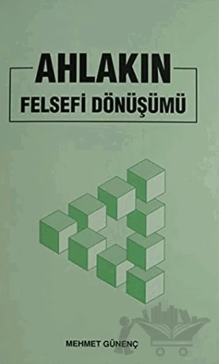 Ahlakın Felsefi Dönüşümü – Mehmet Günenç – VeKitap Yayıncılık kitap kapağı