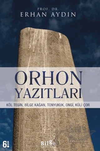 Orhon Yazıtları – Erhan Aydın – Bilge Kültür Sanat kitap kapağı
